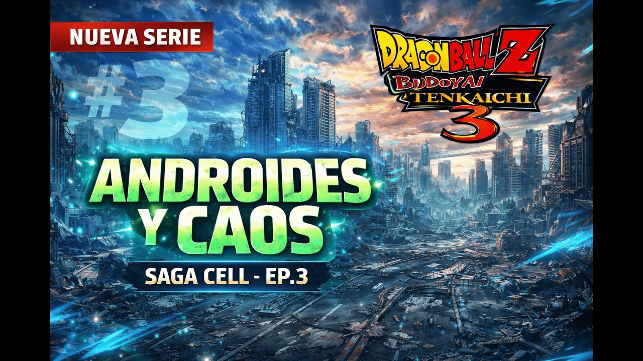 Dragon Ball Budokai Tenkaichi 3 | NUEVA SERIE - Androides, Fails y Caos (Saga Cell #3)