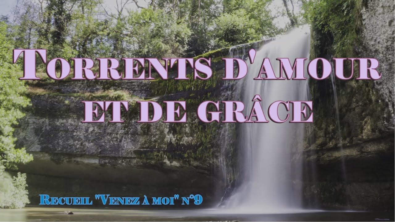 Torrents d'amour et de grâce