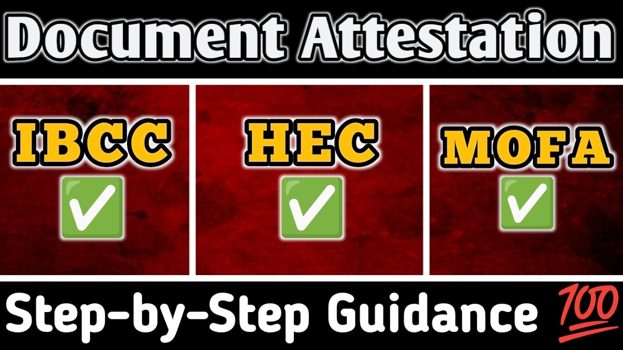 IBCC, HEC & MOFA Attestation Process | Degree Attestation Process in Pakistan