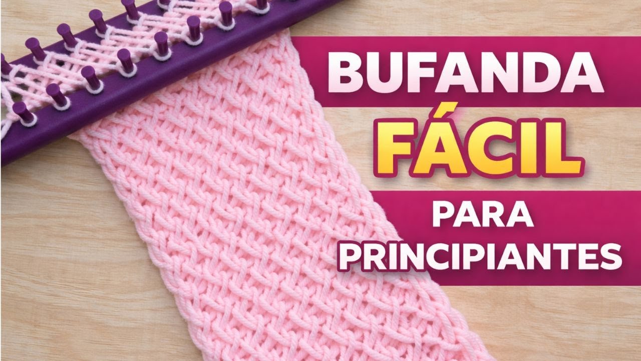 Bufanda Fácil en Telar Rectangular 🧣 | Paso a Paso para Principiantes (Inicio y Cierre del Tejido)