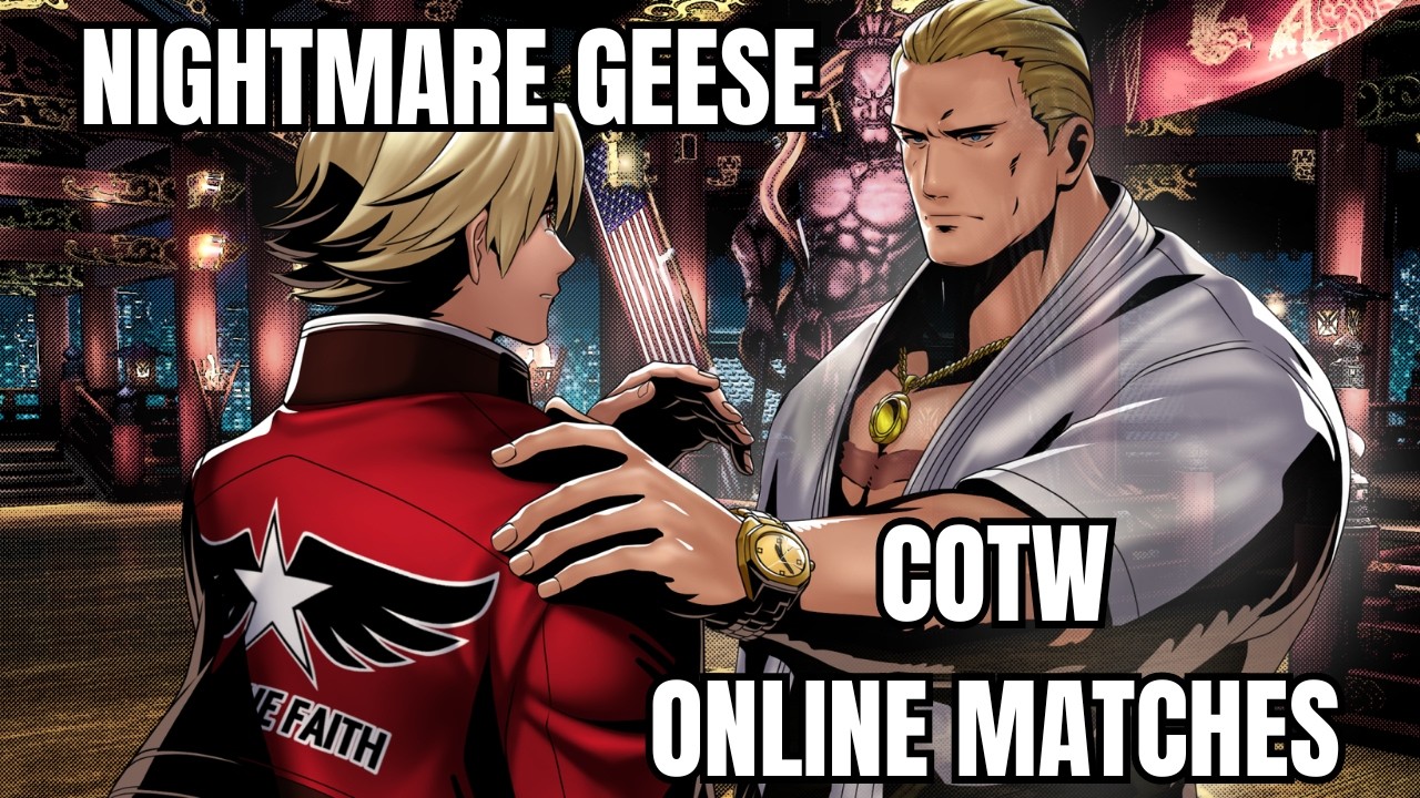 The Nightmare Never Ends in South Town! Nightmare Geese COTW Online Matches!