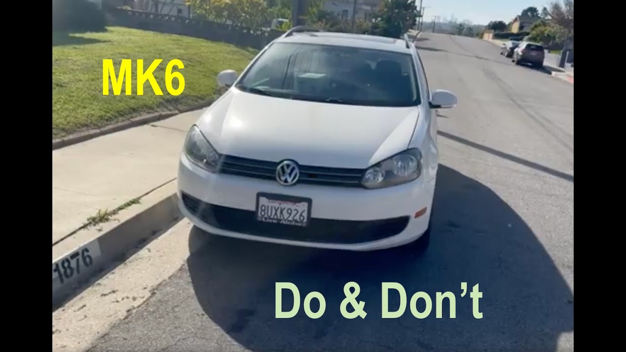 MK6 Do & Dont
