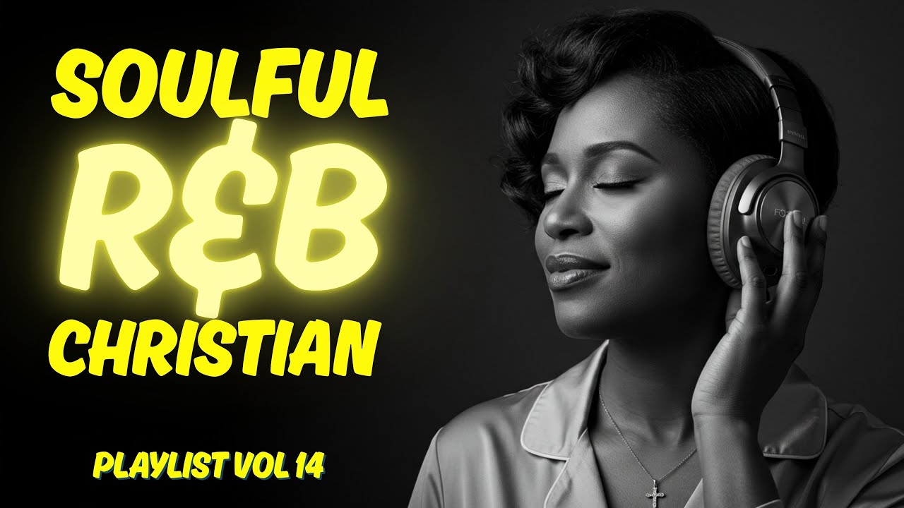 Christian Night Time Songs for Deep Sleep Playlist | R&B Gospel Worship