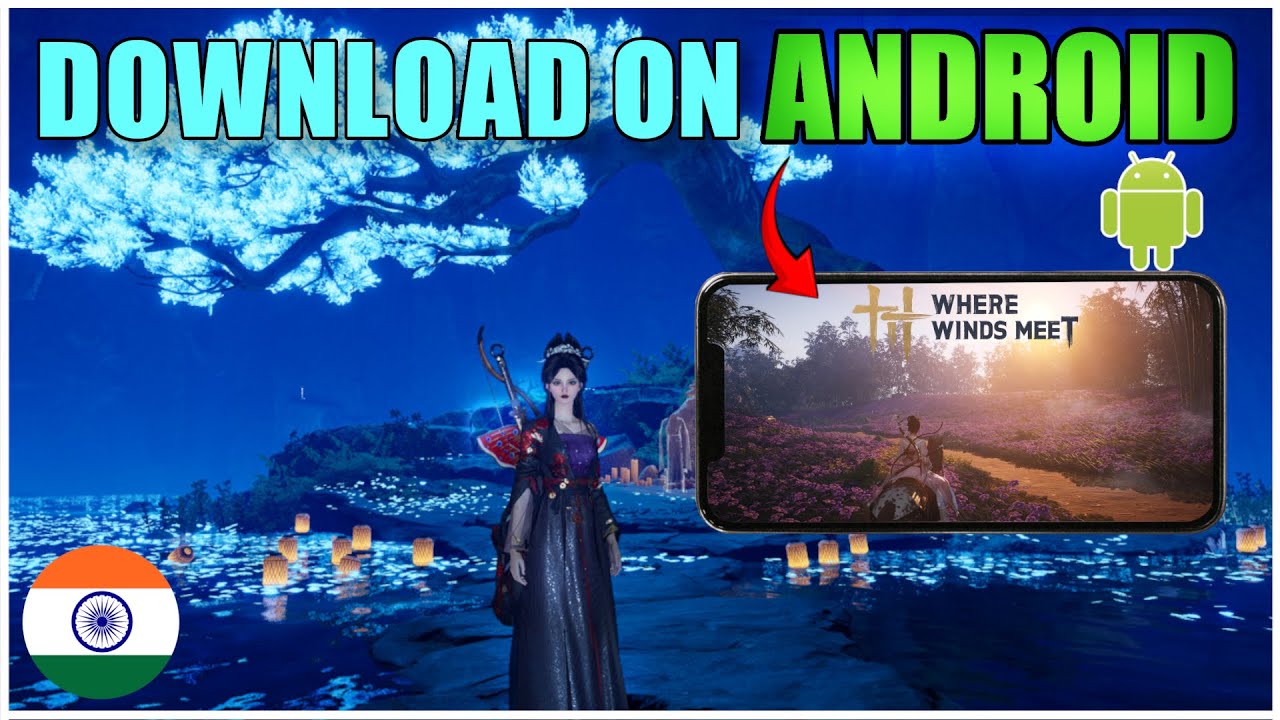 Easiest Way to Download Where Winds Meet on Android...   #wherewindsmeetindia #gaming