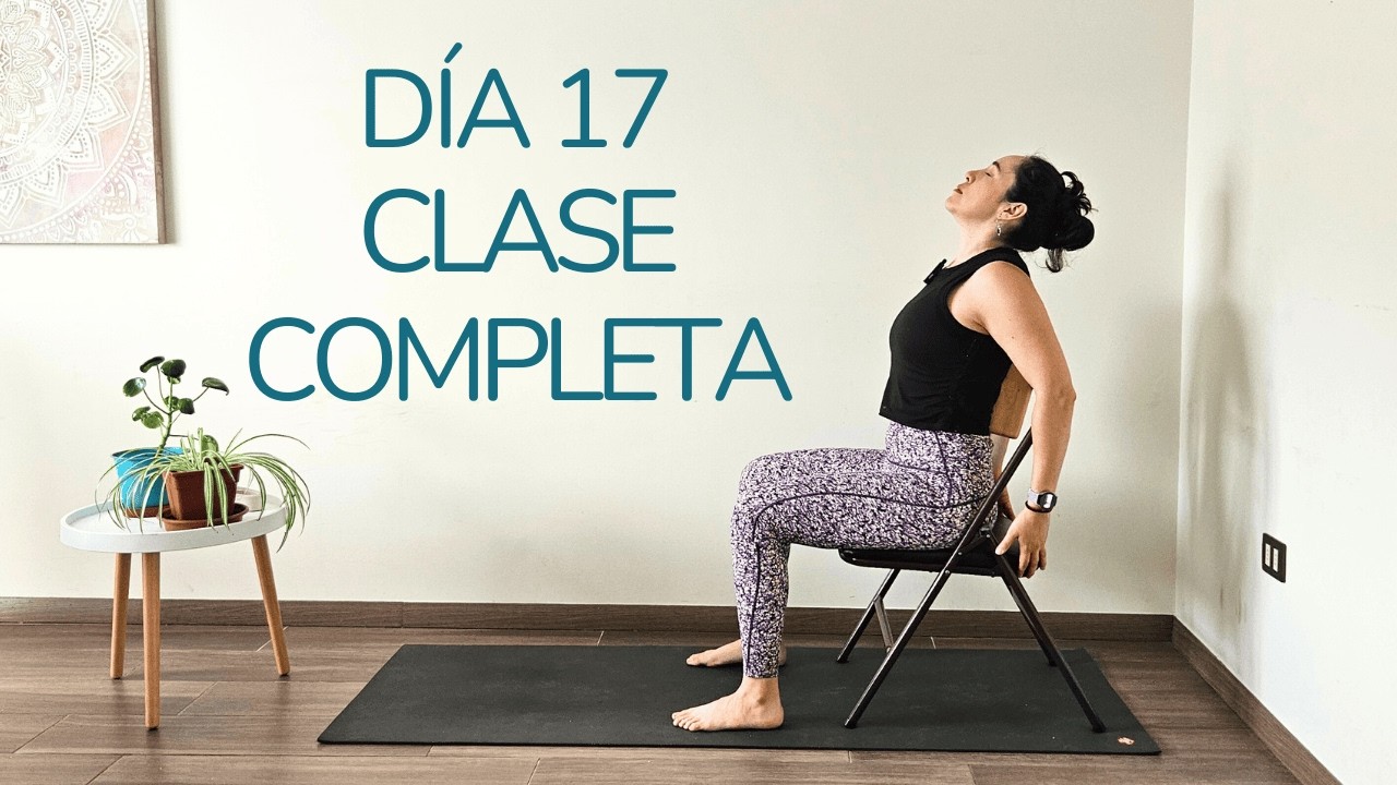 Día 17 | Yoga Integral con Silla para Movilidad Total