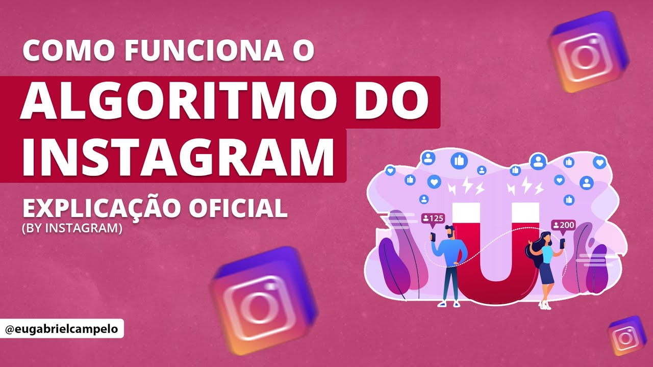 Como Funciona o Algoritmo do Instagram - Explica&ccedil;&atilde;o Oficial