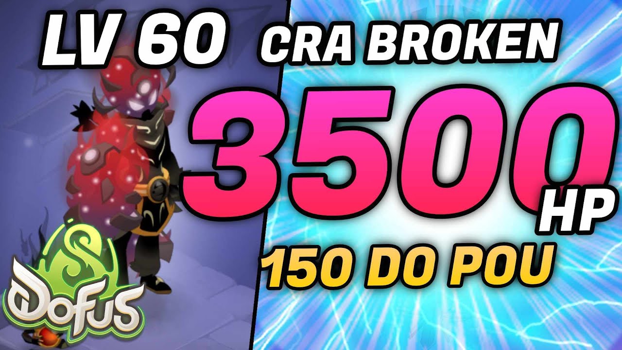 3500 HP LV 60 ?! Cra do pou broken sur DOFUS 3
