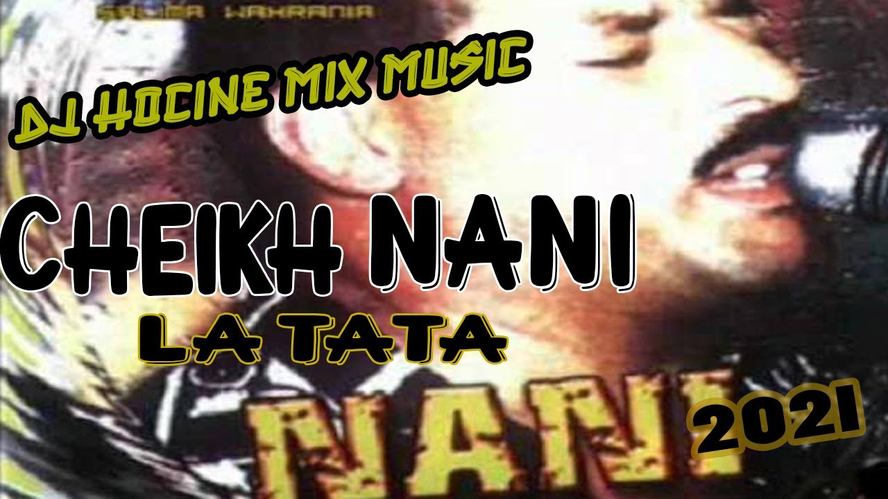 Cheb NaNi LaTaTa Remix