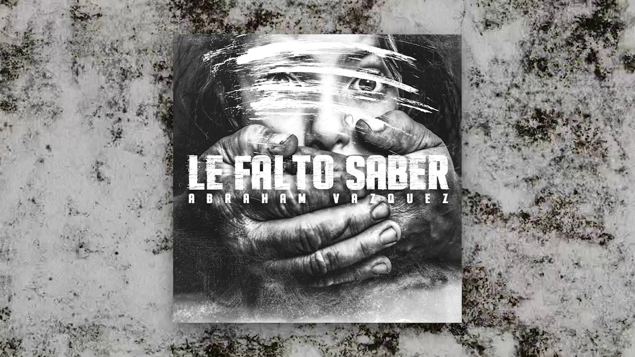 Le Falto Saber - Abraham Vazquez (Audio Oficial)