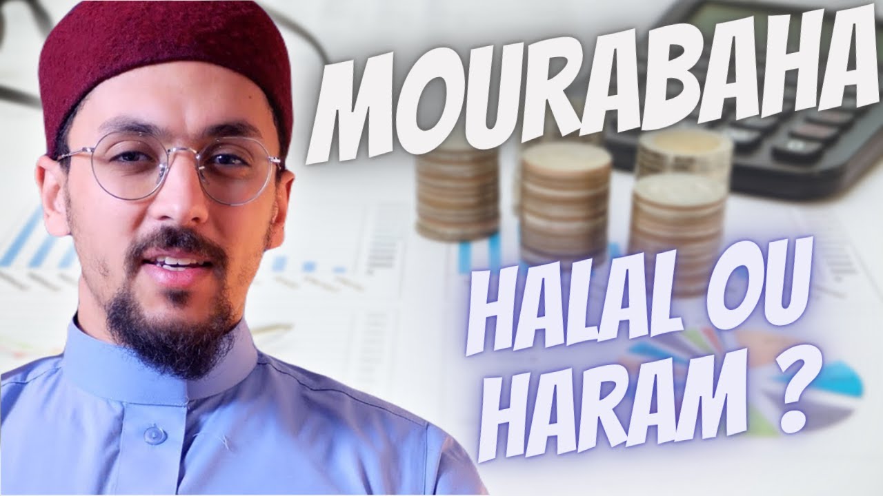 MOURABAHA : FINANCE ISLAMIQUE - CR&Eacute;DIT HALAL ?