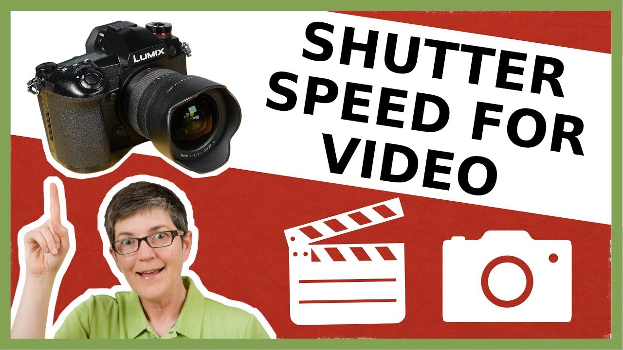 Best Shutter Speed for Video – Lumix G9