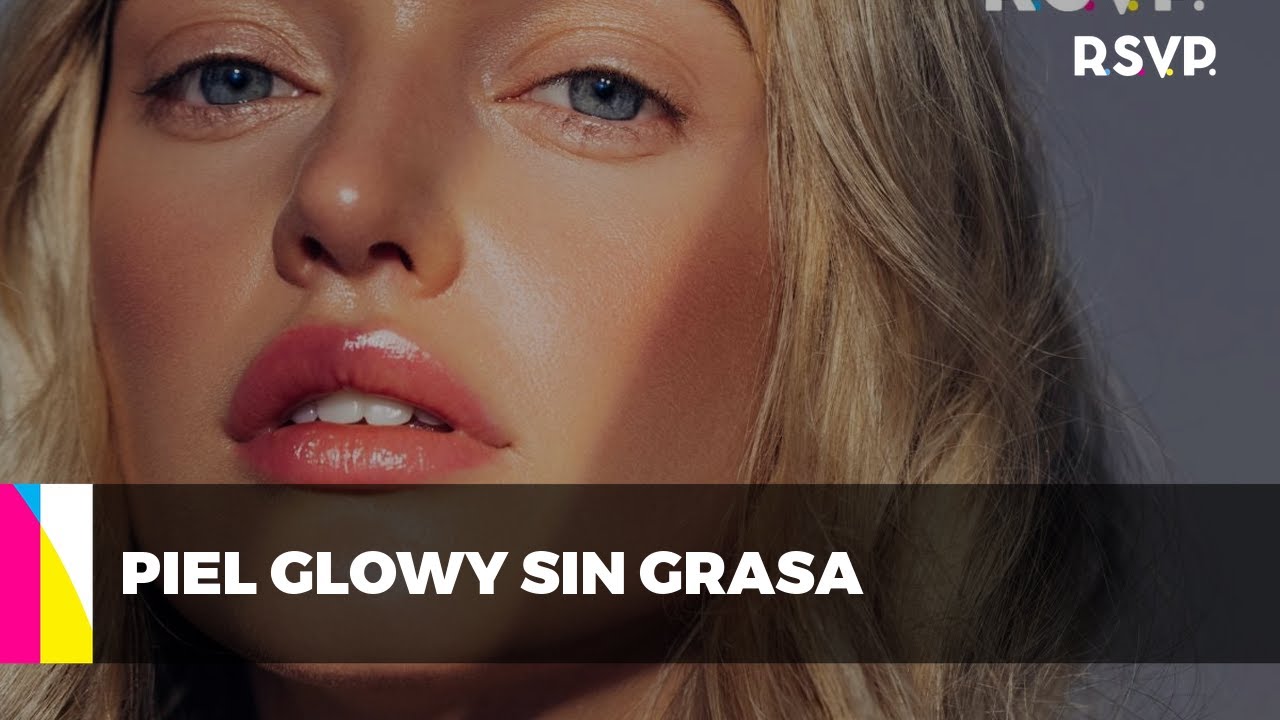Consigue una piel glowy en calor sin efecto graso | RSVP