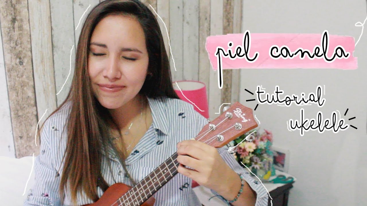 Piel Canela (TUTORIAL UKELELE)