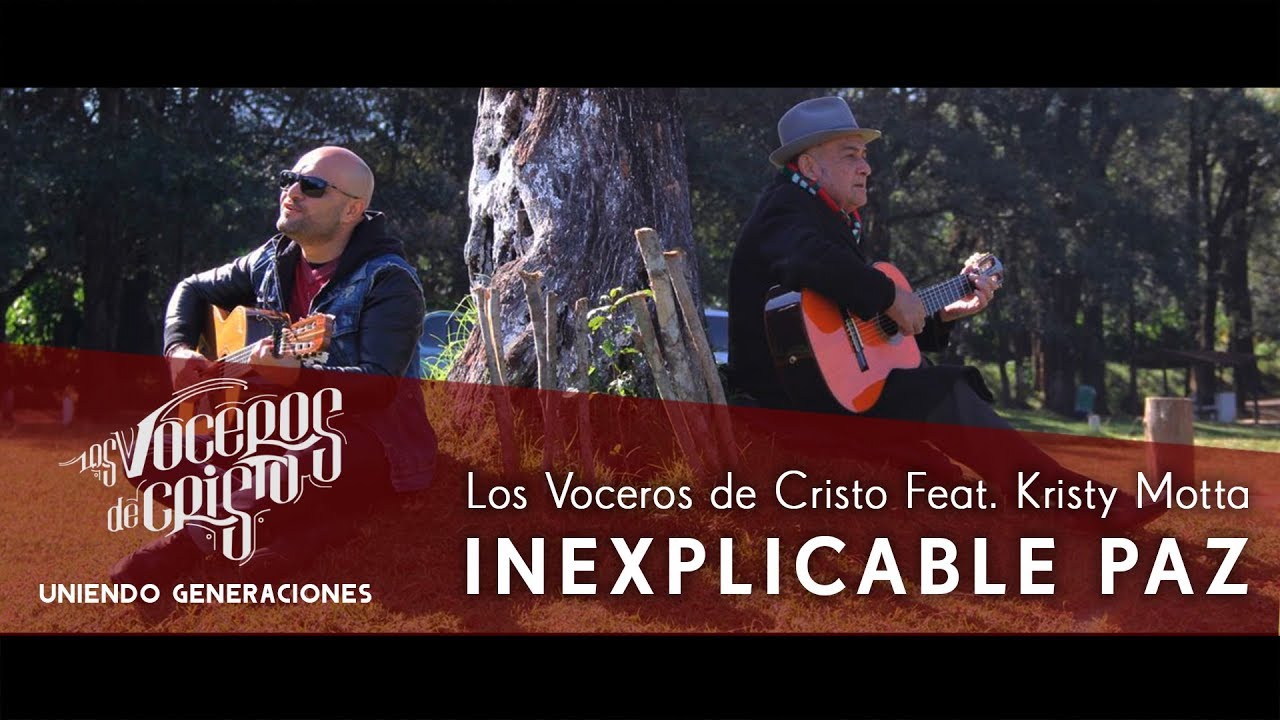 Inexplicable Paz - Los Voceros de Cristo  feat. Kristy Motta