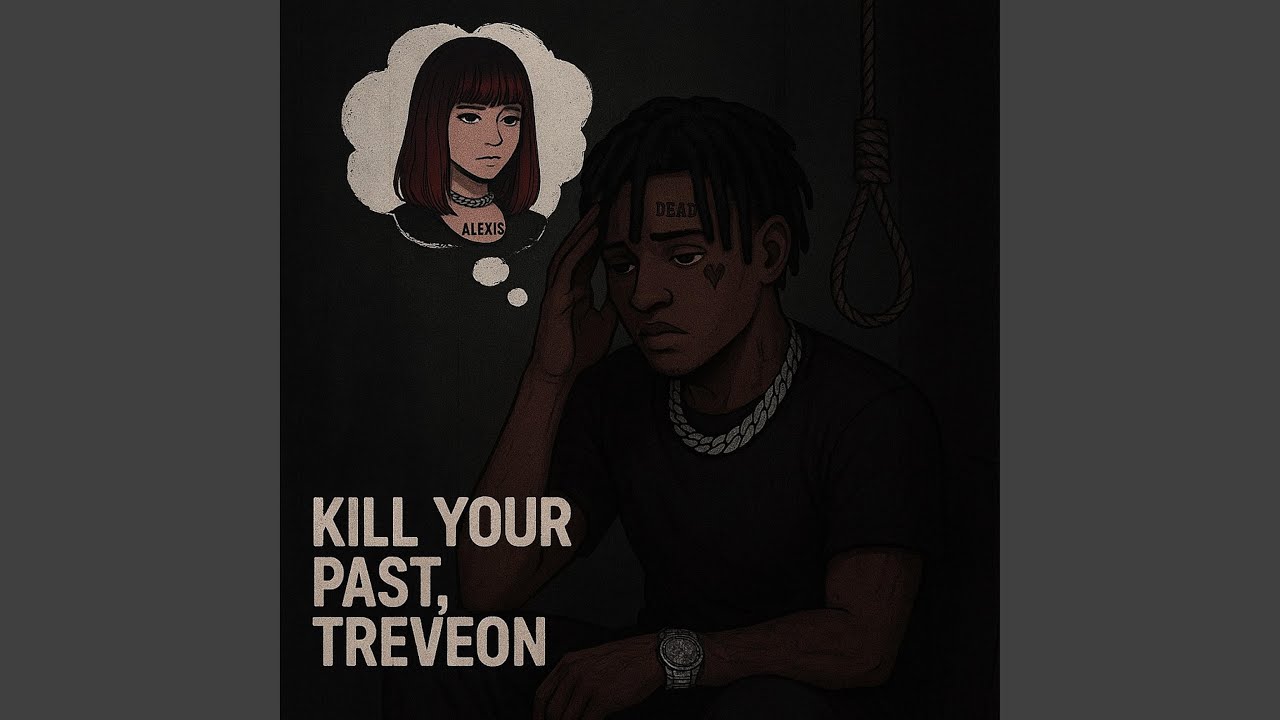 Kill Your(self) Past, Treveon