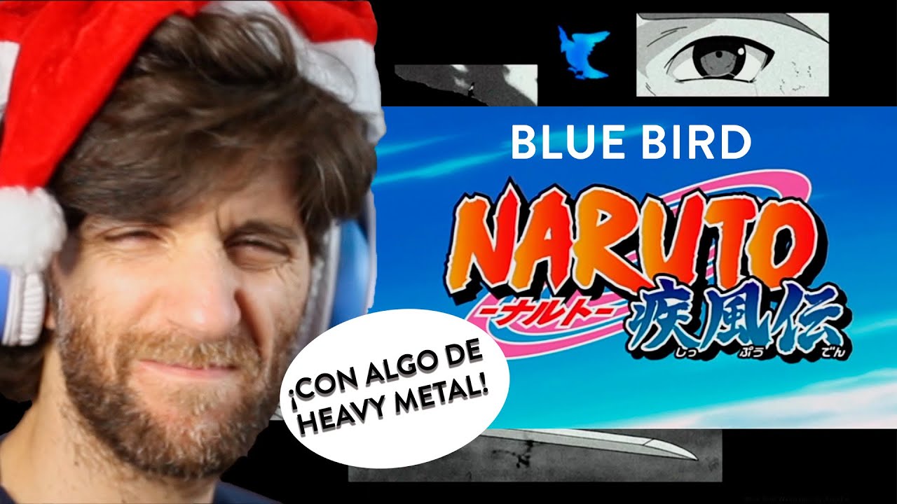 NARUTO - Blue Bird | ¡Primera vez reaccionando a la apertura de un animé clásico!