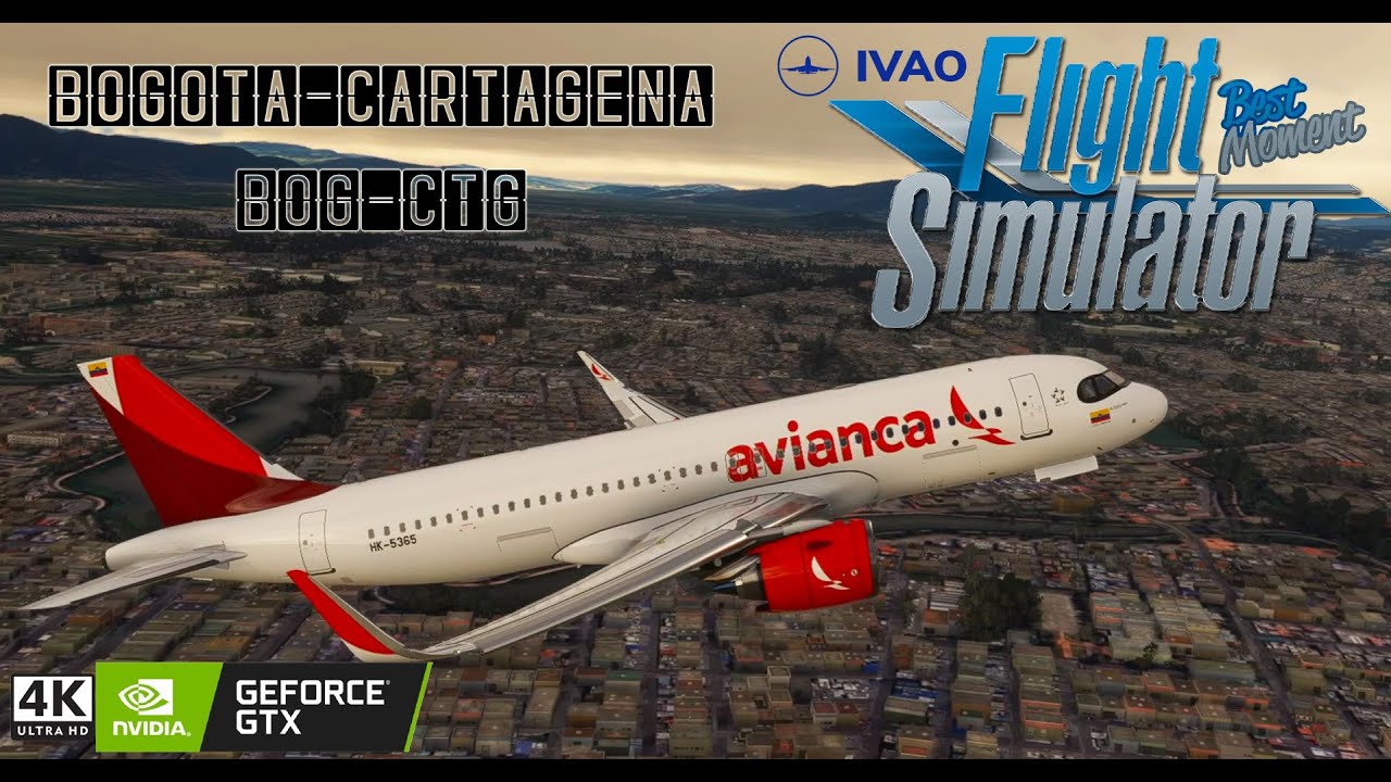 ✈ Bogotá - Cartagena ✈ A20N FlyByWare ✈  IVAO ✈ ATC Real ✈ RTX™4K  ✈ -Only Best Moments- ✈