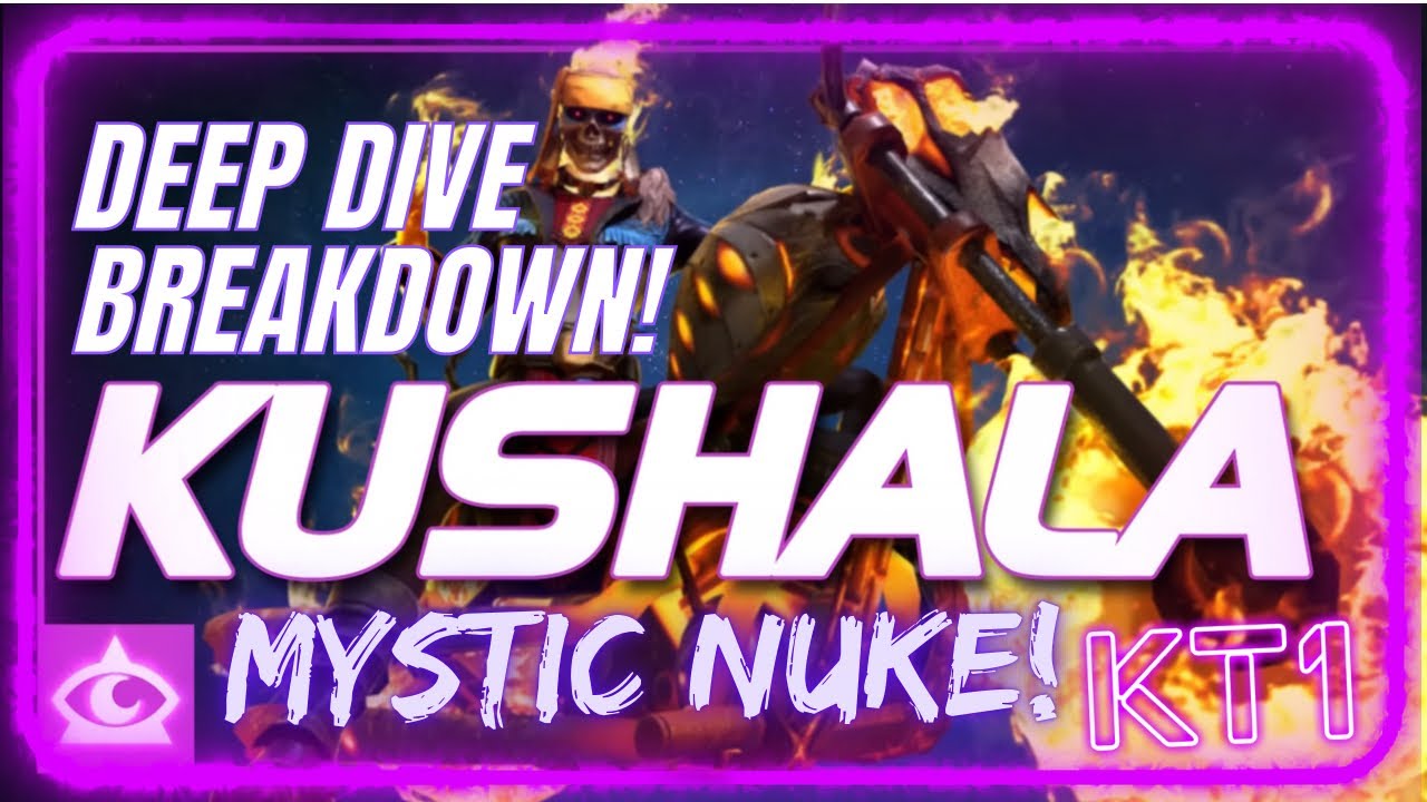 And A New Mystic Nuke Is Born! Kushala Deep Dive Breakdown!