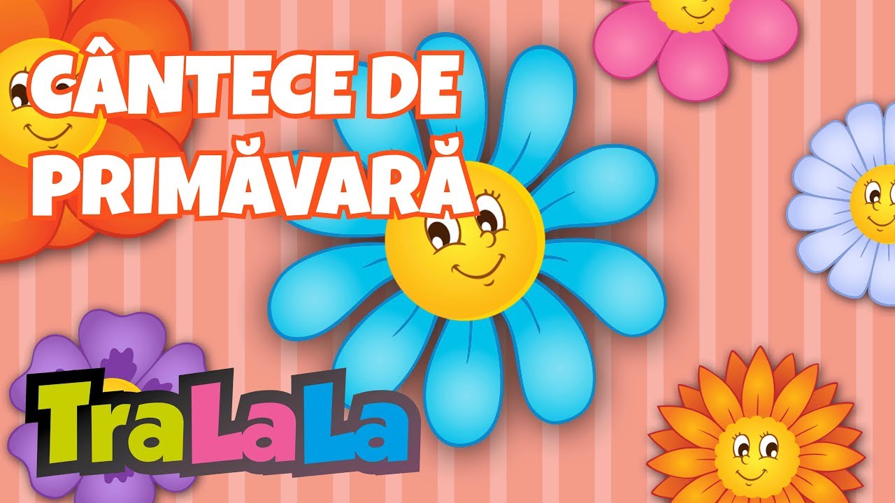 Floare floricea 30 MIN Cântece de primăvară pentru copii de grădiniță | Cântece TraLaLa