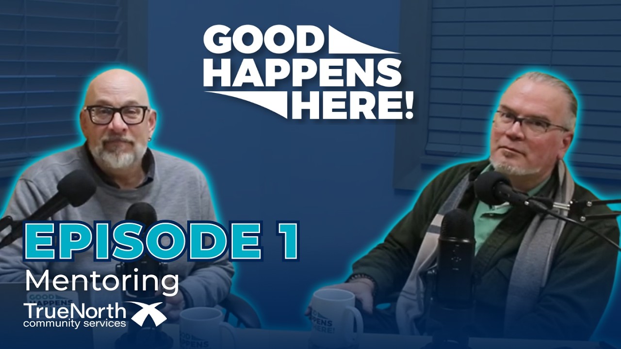 Good Happens Here, Ep. 1; Mentoring