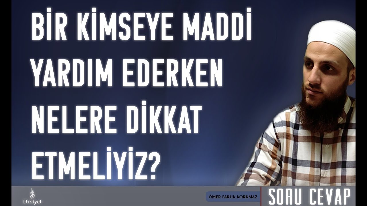 Bir Kimseye Maddi Yardım Ederken Nelere Dikkat Etmeliyiz?