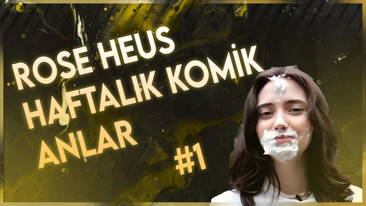 ROSEHEUS Haftalık Komik Anlar | #1 | @RoseHeus