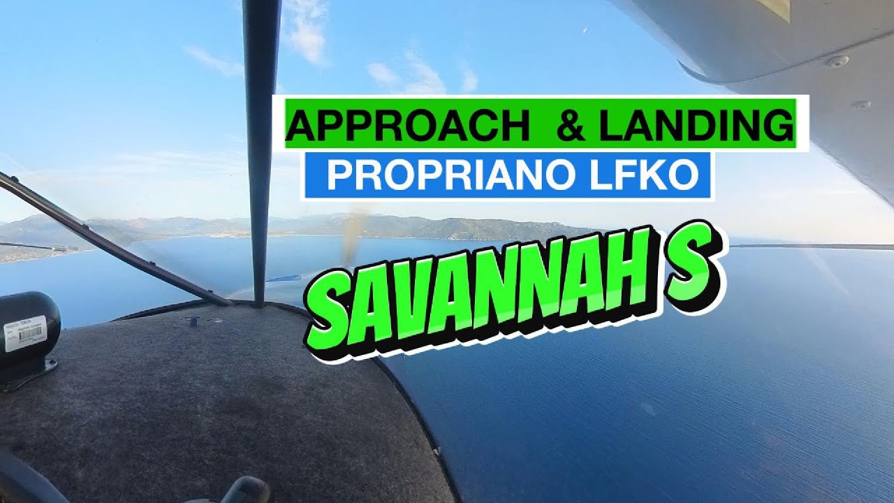 APPROACH & LANDING PROPRIANO - CORSICA; SAVANNAH S UL #aircraft  #aviation #landing #airplane #corse