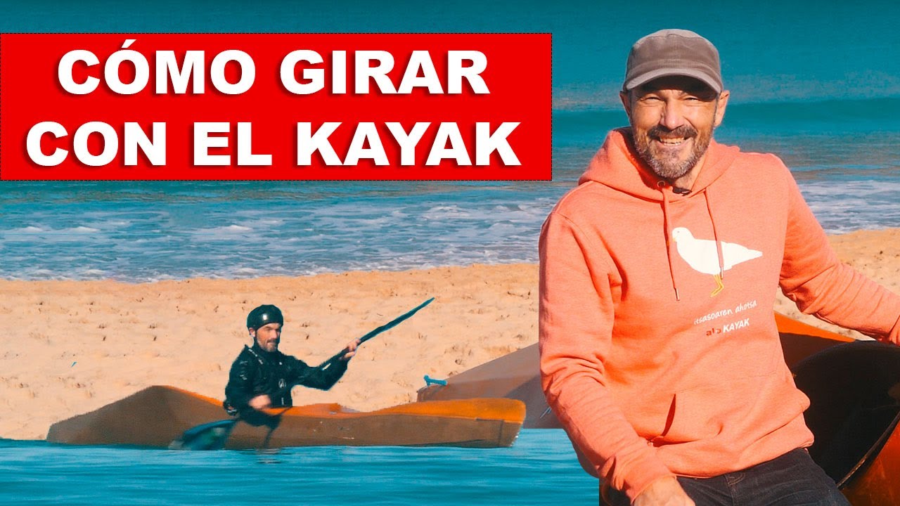 🛶 CÓMO GIRAR con el KAYAK ✌ + 2 técnicas avanzadas