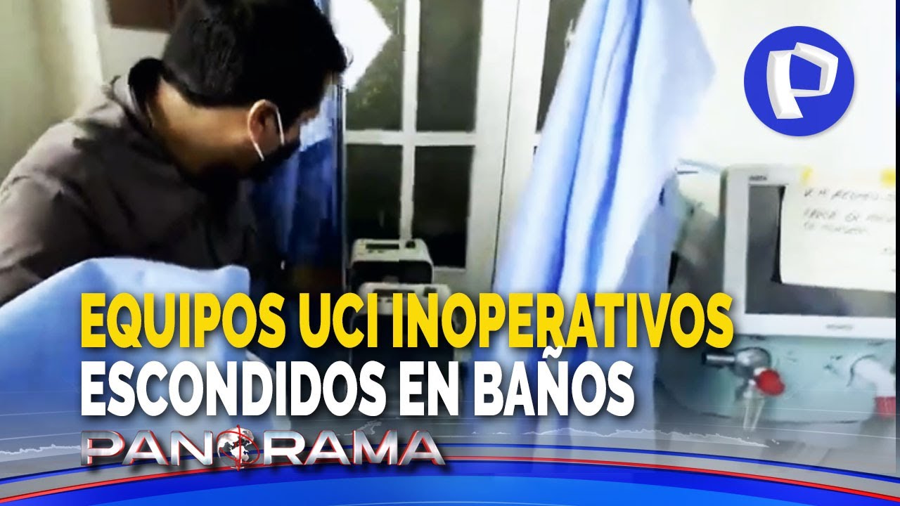 Equipos UCI inoperativos escondidos en baños: Incursión de Panorama en Hospital Arzobispo Loayza