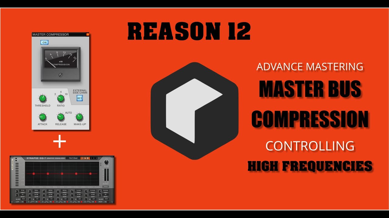 Chris Holyman  |  Reason 12  Advance Mastering Master Bus Compression High Frequencies