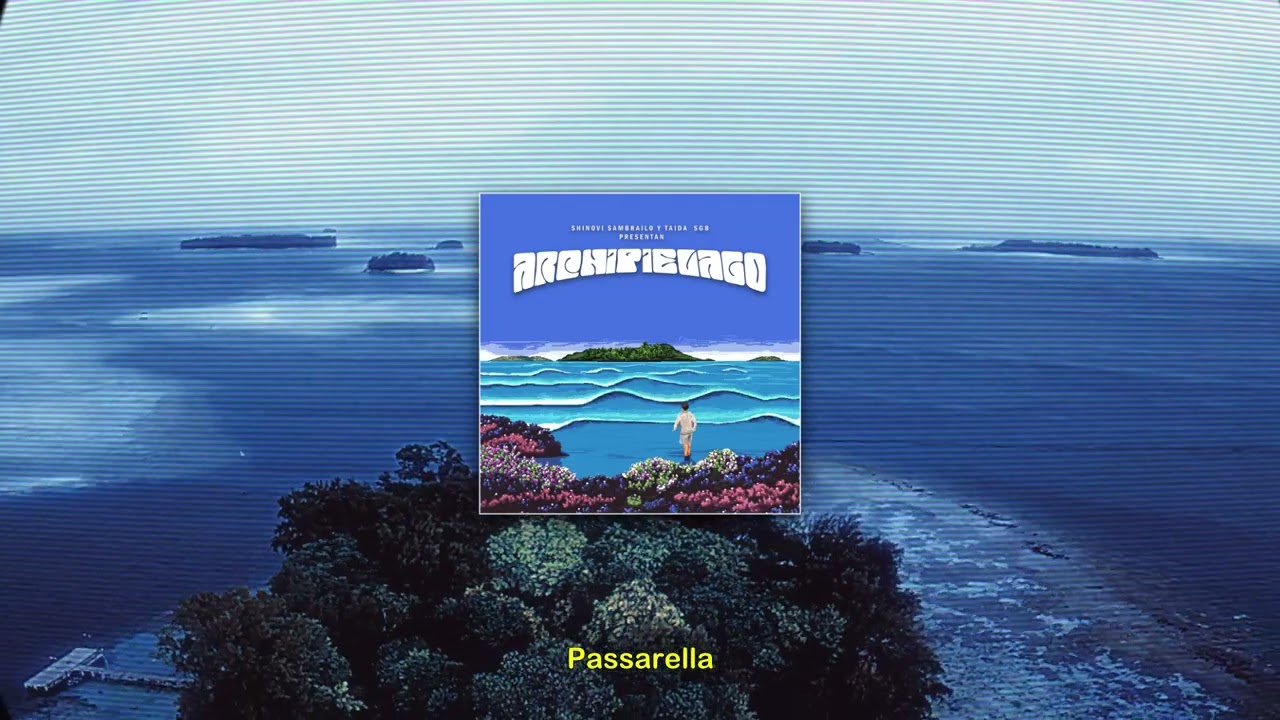 ARCHIPIÉLAGO - Shinovi Sambrailo y Taida SGB