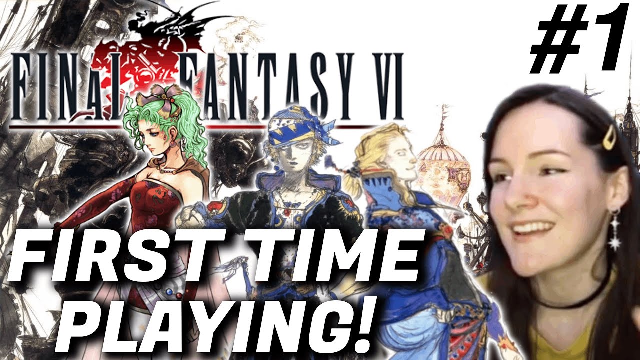 Final Fantasy VI | First Playthrough Part 1