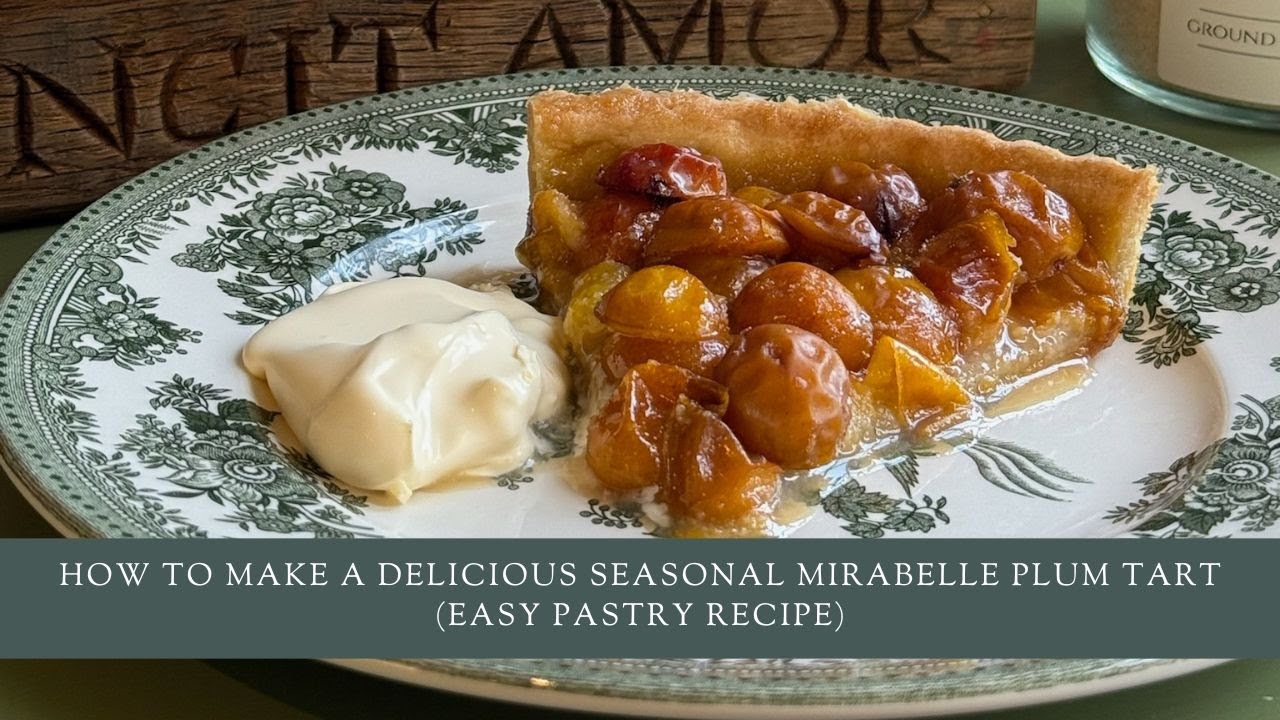 How to Make a Delicious Seasonal Mirabelle Plum Tart (Easy Pastry Recipe)
