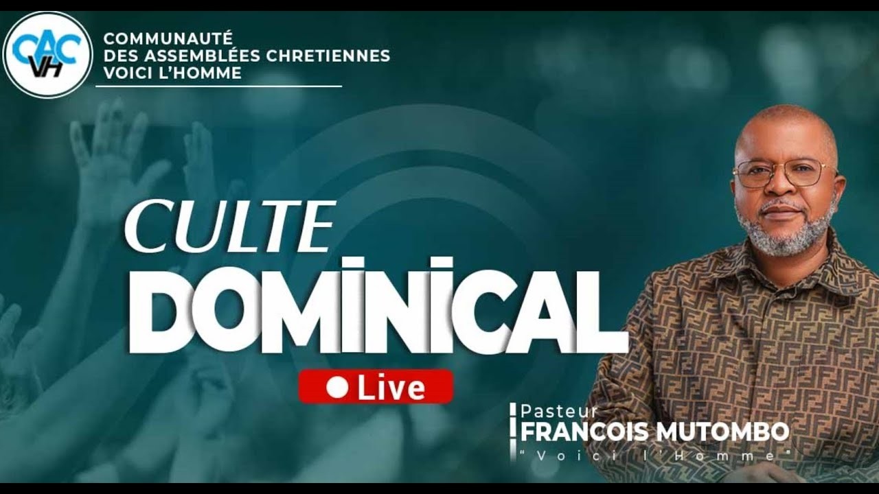 CULTE DOMINICAL AVEC LE PASTEUR FRANÇOIS MUTOMBO VH/DIM 15 MARS 2026