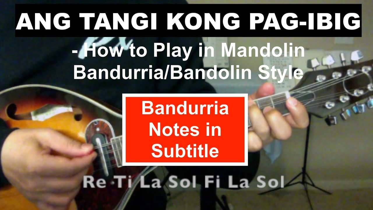 Bandurria Notes - Ang Tangi Kong PagIbig - How to Play in Mandolin (Bandurria/Bandolin Style)