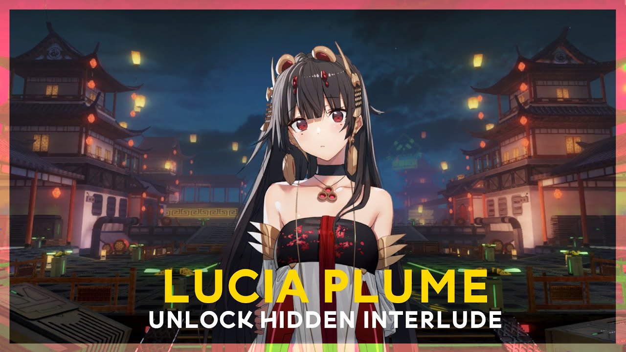 Lucia Plume Hidden Interlude Story Unlock Guide Punishing Gray Raven Nona Ouroboros