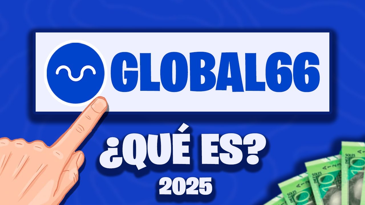 🔵DESCUBRE PARA QUÉ SIRVE GLOBAL66 😎Y TODO LO QUE PUEDES HACER 