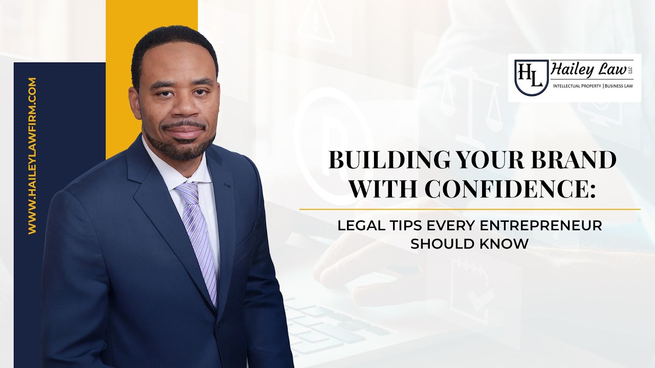 Building Your Brand with Confidence: Legal Tips Every Entrepreneur Should Know