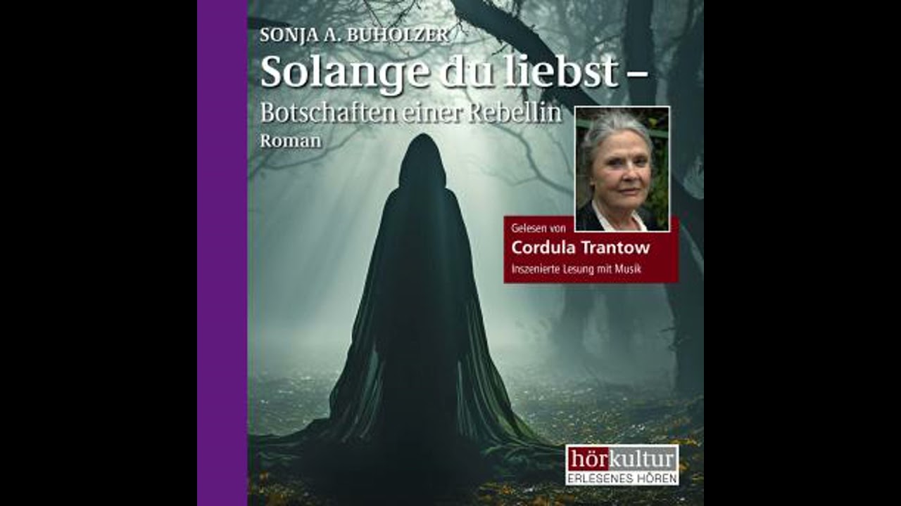 Solange du liebst: Botschaften einer Rebellin - Buholzer Sonja A Dr