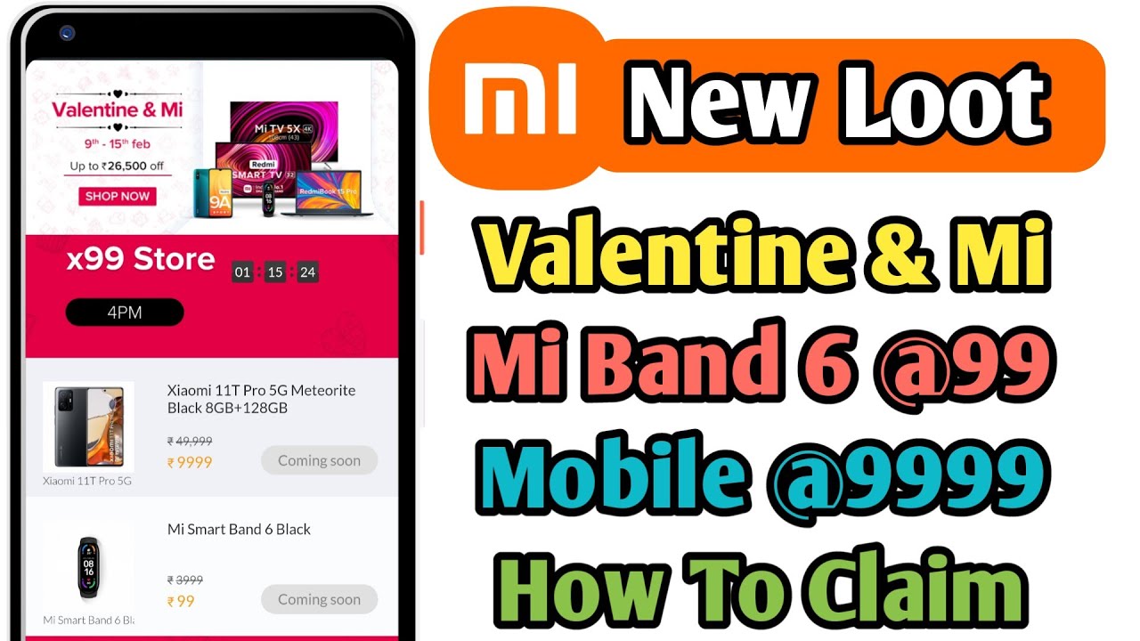 Valentine & Mi Flash Sale x99 Store Mi Band 6 at 99 rs Phone 9999 How To Claim Order Win Buy Trick