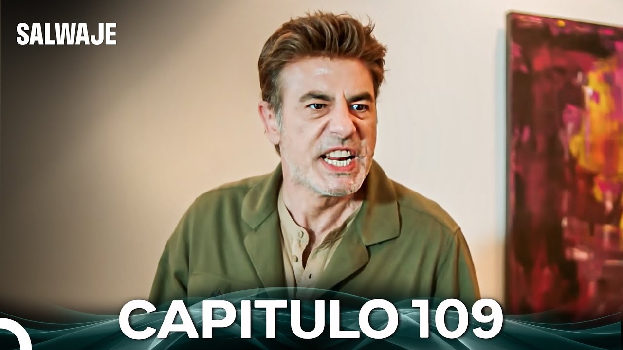 Salvaje Cap&iacute;tulo 109 (Doblado En Espa&ntilde;ol)