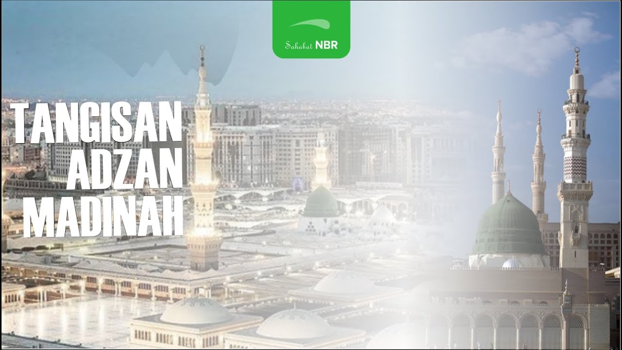 Adzan Masjid Nabawi Madinah