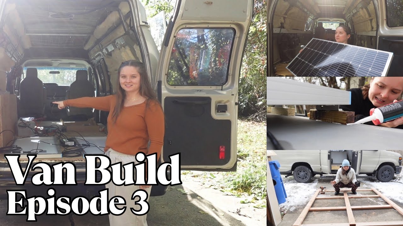 Episode 3: Van Build | Solar | Leaks | Bed | Fridge