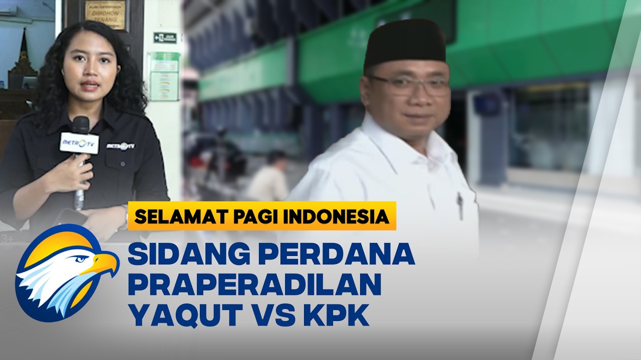 KPK Siap Hadapi Sidang Praperadilan Yaqut Cholil Qoumas - [Selamat Pagi Indonesia]