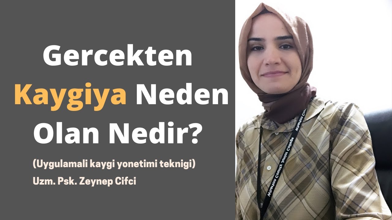 Kaygi Bozukluguna Dair (Uygulamali kaygi yonetim teknigi) What Really Causes Anxiety?