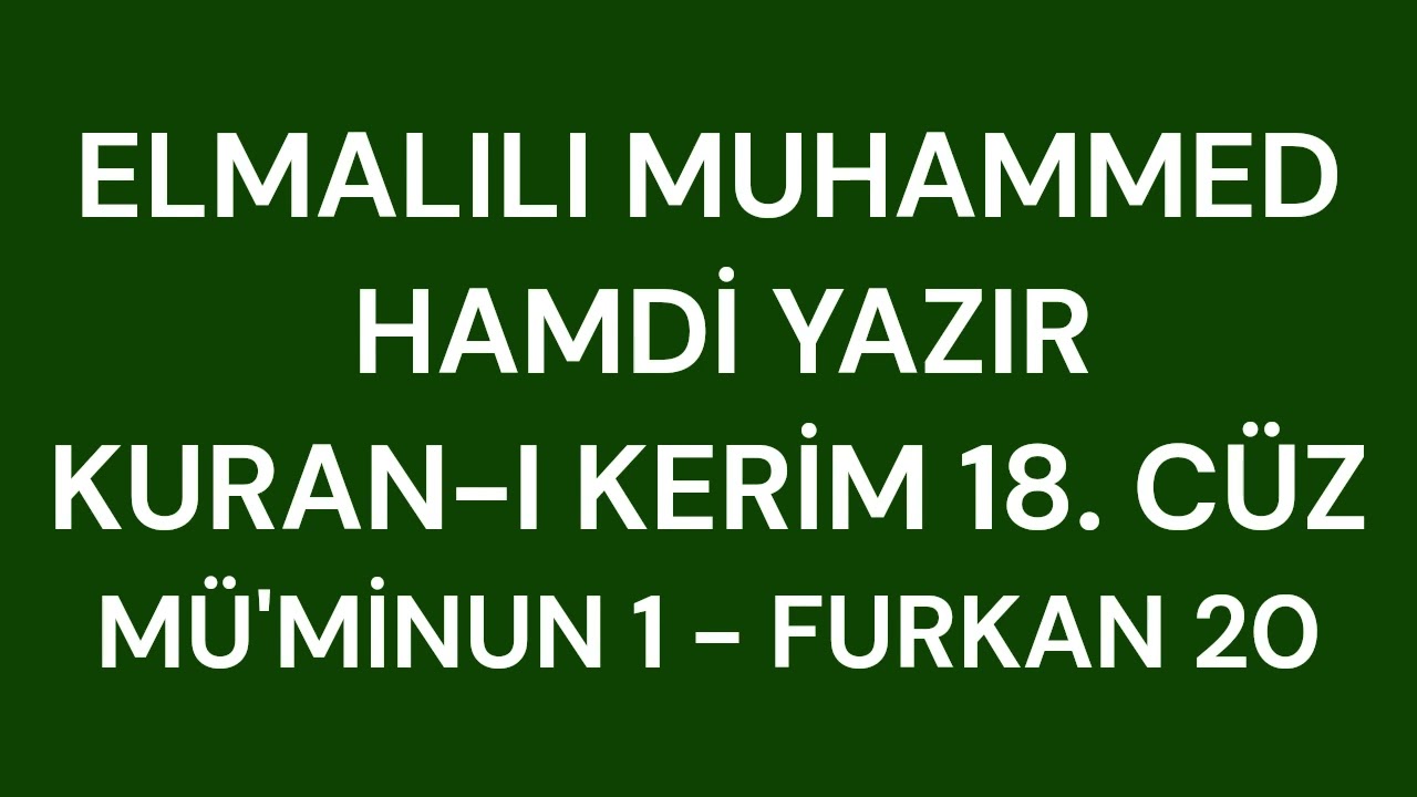 Kur'an-ı Kerim Meali - Elmalılı Hamdi Yazır - 18. Cüz