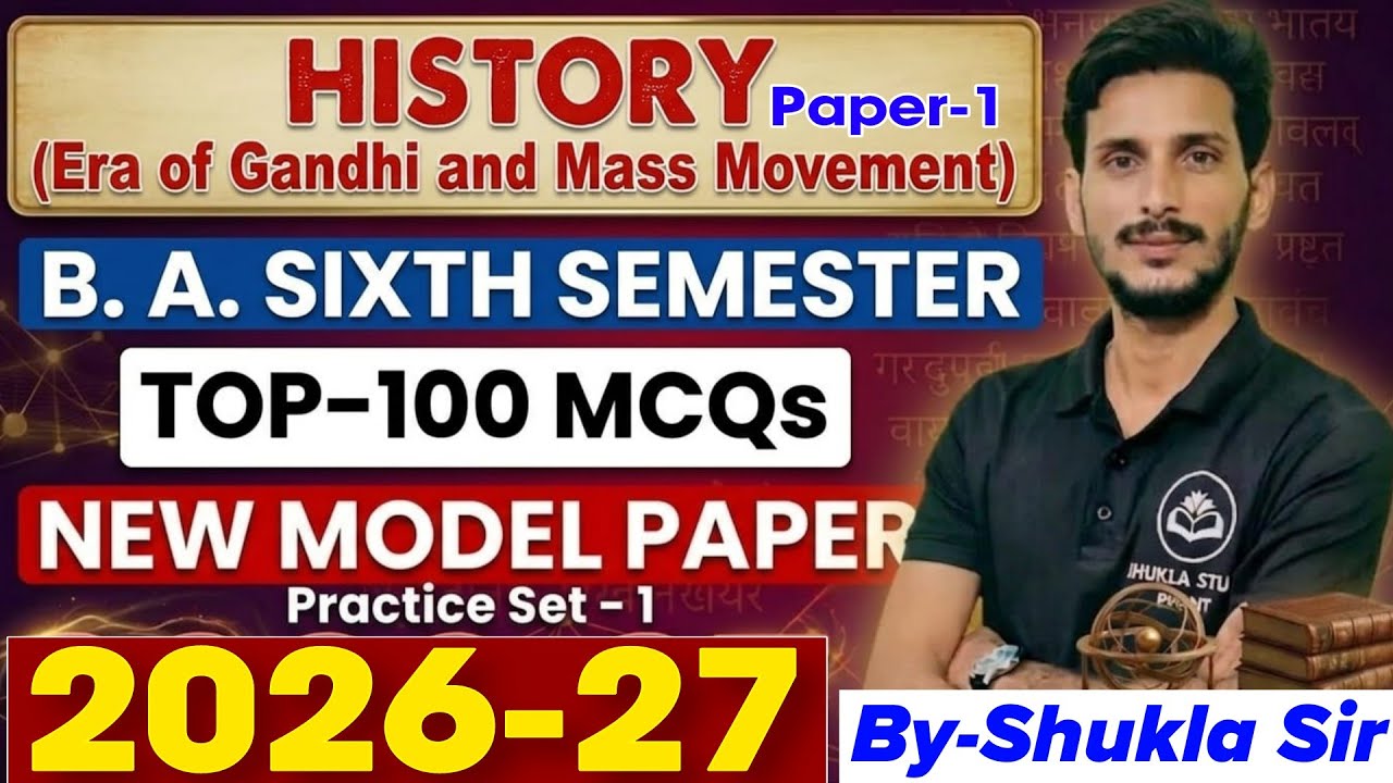History Paper-1 ba 6th Semester | Top-100 MCQs | Model paper-2026-27 | Era of Gandhi & mass movement