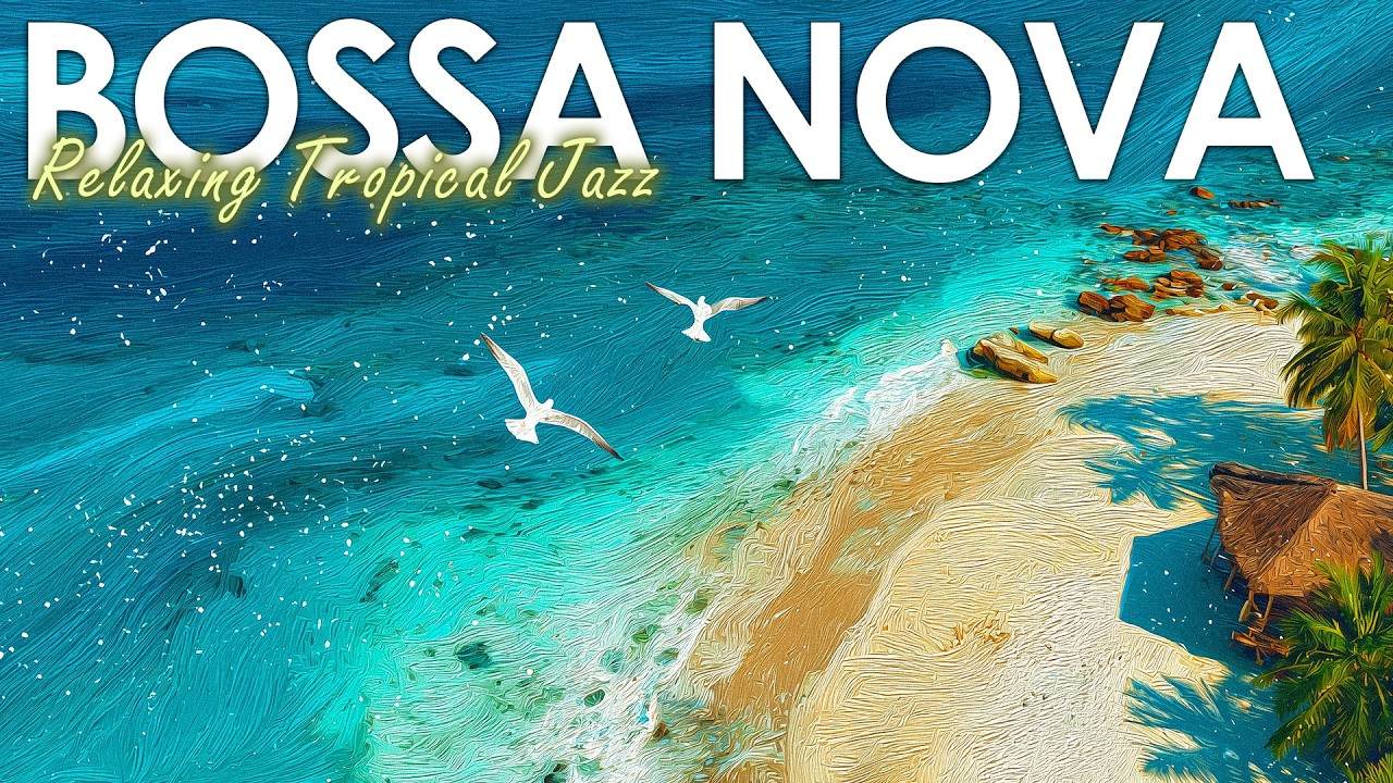 Elevating Bossa Nova ~ Brazilian Bossa Mix for Work/Study & Focus