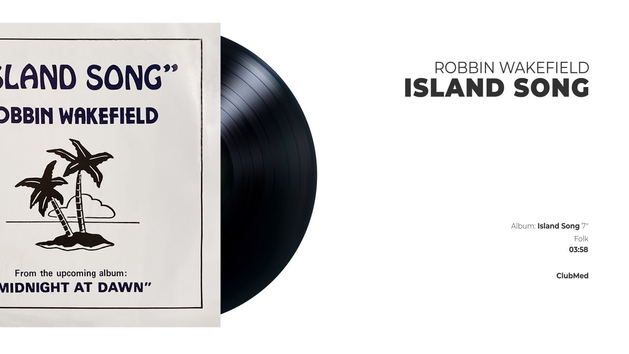 Robbin Wakefield - Island Song | ISLAND FOLK