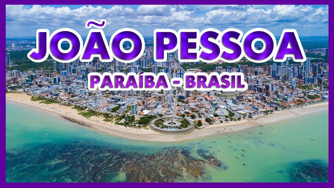JOÃO PESSOA - O Destino Perfeito entre História, Praias e Cultura!